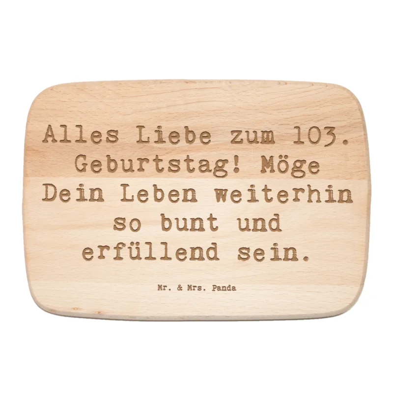 Frühstücksbrett Spruch 103. Geburtstag|p:1742130|h:762c0a6fa8f75b9699429555a1f45586